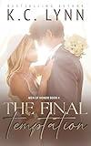 The Final Temptation: A Neighbors to Lovers Romance (Men of Honor Book 4)