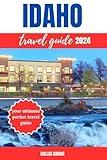 Idaho Travel Guide 2024: Discover Idaho City's attractions, things to do, hotels, itinerary, Activities, culture, restaurants, and food