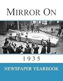 Mirror On 1935: Newspaper Yearbook containing 120 front pages from 1935 - Unique birthday gift / present idea.