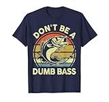 Fishing-Shirt Dont Be Dumb Bass Graphic Funny Dad T-Shirt