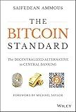 The Bitcoin Standard: The Decentralized Alternative to Central Banking