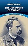 The Genealogy of Morals (Dover Thrift Editions: Philosophy)