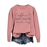 ZLXBLYYMZ Coffee Baggy Sweater Kinda Day Sweatshirt Women Graphic Coffee Weather Shirt Pullover Fall Coffee Season Sweatshirt