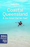 Lonely Planet Coastal Queensland & the Great Barrier Reef (Travel Guide)