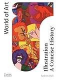 Illustration: A Concise History (World of Art)