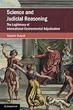 Science and Judicial Reasoning (Cambridge Studies on Environment, Energy and Natural Resources Governance)