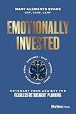 Emotionally Invested: Outsmart Your Anxiety for Fearless Retirement Planning