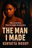 The Man I Made