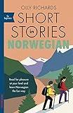 Short Stories in Norwegian for Beginners: Read for pleasure at your level, expand your vocabulary and learn Norwegian the fun way! (Readers)