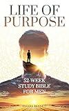 Life Of Purpose: 52-Week Study Bible for Men (Christian Gifts for Men)