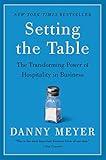 Setting the Table: The Transforming Power of Hospitality in Business