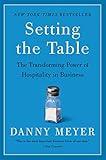 Setting the Table: The Transforming Power of Hospitality in Business