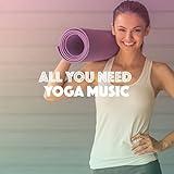 All You Need Yoga Music