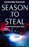 Season To Steal: A Nash and Blue Heist Thriller (Nash and Blue Heist Series Book 2)