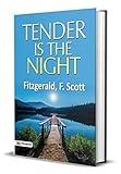 Tender is the Night: Tender Is the Night - Exploring the Themes of Tenderness and Relationships in Tender Is the Night: Tender Is the Night Popular novel by F. Scott Fitzgerald