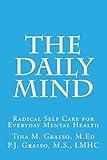The Daily Mind: A Guide to Radical Self Care for Everyday Mental Health
