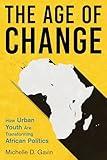 The Age of Change: How Urban Youth Are Transforming African Politics