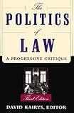 The Politics Of Law: A Progressive Critique, Third Edition