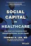 Social Capital in Healthcare: How Trust and Teamwork Drive Organizational Excellence