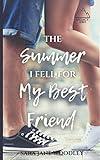 The Summer I Fell for My Best Friend: A Sweet, Heart-Felt Summer Romance (Legacy Inn)