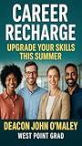 Career Recharge: Upgrade Your Skills This Summer (Deacon O'Maley's Business Series)