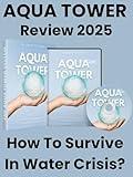 Aqua Tower Review 2025: How To Survive In Water Crisis?
