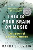 This Is Your Brain on Music: The Science of a Human Obsession