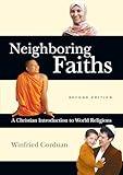 Neighboring Faiths: A Christian Introduction to World Religions