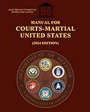 Manual for Courts-Martial: United States 2024 Edition complete with Supplementary Materials and Appendices