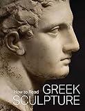How to Read Greek Sculpture (The Metropolitan Museum of Art - How to Read)