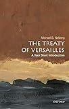 The Treaty of Versailles: A Very Short Introduction (Very Short Introductions)