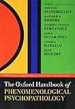 The Oxford Handbook of Phenomenological Psychopathology (Oxford Handbooks in Philosophy and Psychiatry)