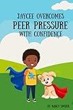 Jaycee Overcomes Peer Pressure With Confidence (T360 Safe Kids)