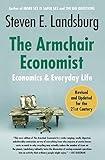 The Armchair Economist: Economics and Everyday Life