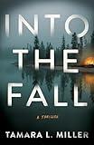 Into the Fall: A Thriller