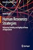 Human Resources Strategies: Balancing Stability and Agility in Times of Digitization (Future of Business and Finance)