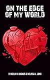 On the Edge of My World