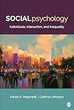 Social Psychology: Individuals, Interaction, and Inequality