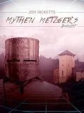 Myth Metzgers darkest