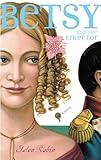 Betsy and the Emperor