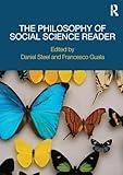 The Philosophy of Social Science Reader