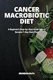 Cancer Macrobiotic Diet: A Beginner’s Step-by-Step Guide With a Sample 7-Day Meal Plan