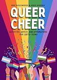 Queer Cheer: Activities, Advice, and Affirmations for LGBTQ+ Teens (LGBTQ+ Issues Facing Gay Teens and More)