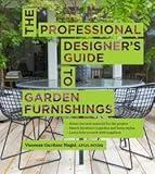 Vanessa Gardner Nagel: The Professional Designer's Guide to Garden Furnishings (Hardcover); 2013 Edition