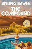 The Compound: A GMA Book Club Pick: A Novel