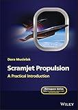 Scramjet Propulsion: A Practical Introduction (Aerospace Series)