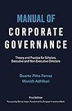 Manual of Corporate Governance: Theory and Practice for Scholars, Executive and Non-Executive Directors