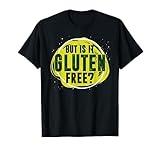 Wheat Free Diet Celiac Disease Awareness Funny Gluten Free T-Shirt