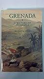 Grenada: A History of Its People