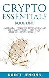 Crypto Essentials Book One: Understanding the Fundamentals of Cryptocurrencies and Blockchain Technology